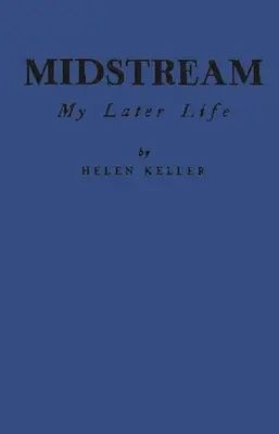 Środkowy nurt: Moje późniejsze życie - Midstream: My Later Life