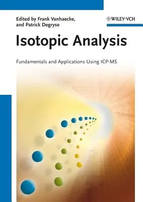 Analiza izotopowa: Podstawy i zastosowania z wykorzystaniem Icp-MS - Isotopic Analysis: Fundamentals and Applications Using Icp-MS