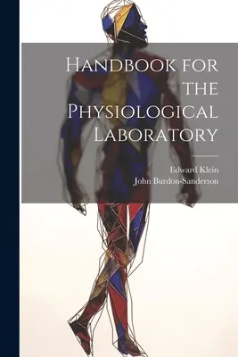 Podręcznik dla laboratorium fizjologicznego - Handbook for the Physiological Laboratory