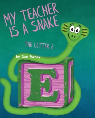 Mój nauczyciel jest wężem Litera E - My Teacher is a Snake The Letter E