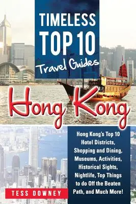 Hongkong: 10 najlepszych dzielnic hotelowych w Hongkongu, zakupy i restauracje, muzea, atrakcje, zabytki, życie nocne, najważniejsze rzeczy - Hong Kong: Hong Kong's Top 10 Hotel Districts, Shopping and Dining, Museums, Activities, Historical Sights, Nightlife, Top Things
