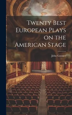 Dwadzieścia najlepszych europejskich sztuk na amerykańskiej scenie - Twenty Best European Plays on the American Stage