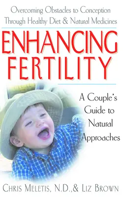 Zwiększanie płodności: Przewodnik dla par po naturalnych podejściach - Enhancing Fertility: A Couple's Guide to Natural Approaches