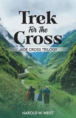 Trek For The Cross: Trylogia Jadeitowego Krzyża - Trek For The Cross: Jade Cross Trilogy