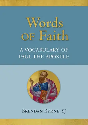 Słowa wiary: Słownik Pawła Apostoła - Words of Faith: A Vocabulary of Paul the Apostle