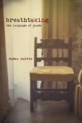 Zapierające dech w piersiach: Język pauzy - Breathtaking: The Language of Pause