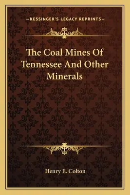 Kopalnie węgla w Tennessee i inne minerały - The Coal Mines Of Tennessee And Other Minerals