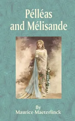 Pelleas i Melisanda - Pelleas and Melisande