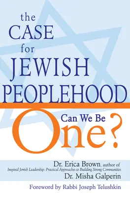 Argumenty za żydowską ludowością: Czy możemy być jednością? - The Case for Jewish Peoplehood: Can We Be One?