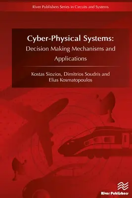 Systemy cyberfizyczne: Mechanizmy podejmowania decyzji i zastosowania - Cyberphysical Systems: Decision Making Mechanisms and Applications