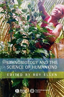 Etnobiologia i nauka o ludzkości - Ethnobiology and the Science of Humankind