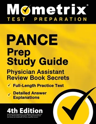 PANCE Prep Study Guide - Physician Assistant Review Book Secrets, pełnowymiarowy test praktyczny, szczegółowe wyjaśnienia odpowiedzi: [4th Edition]. - PANCE Prep Study Guide - Physician Assistant Review Book Secrets, Full-Length Practice Test, Detailed Answer Explanations: [4th Edition]