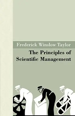 Zasady naukowego zarządzania - The Principles of Scientific Management