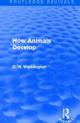 Jak rozwijają się zwierzęta - How Animals Develop