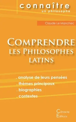 Comprendre les philosophes latins: Cicron, picure, Marc Aurle, Plotin, Snque