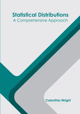 Rozkłady statystyczne: Kompleksowe podejście - Statistical Distributions: A Comprehensive Approach