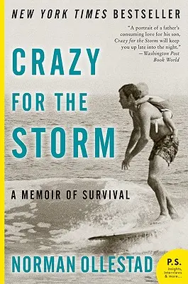 Crazy for the Storm: Pamiętnik przetrwania - Crazy for the Storm: A Memoir of Survival