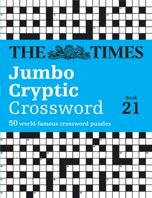 The Times Jumbo Cryptic Crossword Book 21: Najbardziej wymagająca krzyżówka na świecie - The Times Jumbo Cryptic Crossword Book 21: The World's Most Challenging Cryptic Crossword