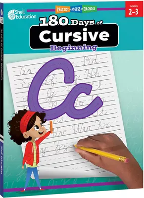 180 Days of Cursive: Beginning: Ćwicz, oceniaj, diagnozuj - 180 Days of Cursive: Beginning: Practice, Assess, Diagnose