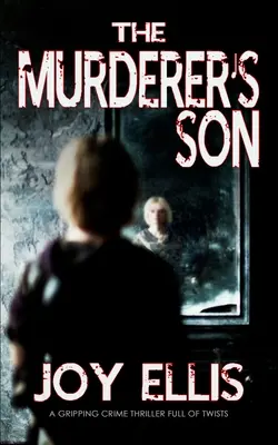 SYN MORDERCY trzymający w napięciu thriller kryminalny pełen zwrotów akcji - THE MURDERER'S SON a gripping crime thriller full of twists