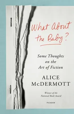 A co z dzieckiem? Kilka myśli o sztuce fikcji - What about the Baby?: Some Thoughts on the Art of Fiction