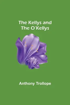 Kellysowie i O'Kellysowie - The Kellys and the O'Kellys