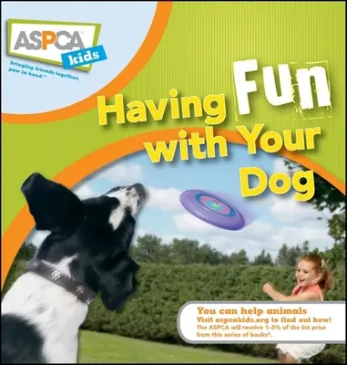 Dobra zabawa z psem - Having Fun with Your Dog