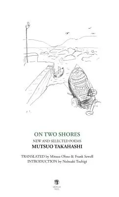 Na dwóch brzegach / 二つの岸辺: Nowe i wybrane wiersze - On Two Shores / 二つの岸辺: New and Selected Poems