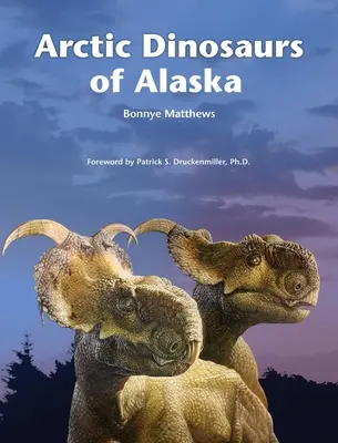 Arktyczne dinozaury Alaski - Arctic Dinosaurs of Alaska