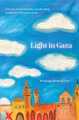 Światło w Gazie: Pisma zrodzone z ognia - Light in Gaza: Writings Born of Fire