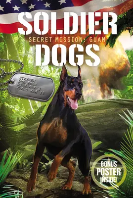 Soldier Dogs: Tajna misja: Guam - Soldier Dogs: Secret Mission: Guam