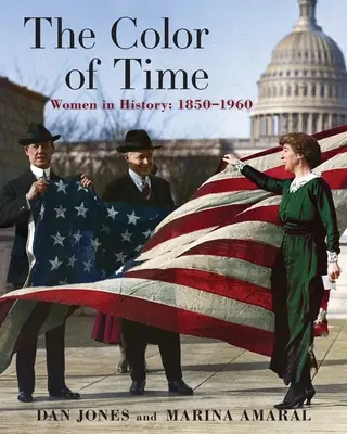 Kolor czasu: kobiety w historii: 1850-1960 - The Color of Time: Women in History: 1850-1960