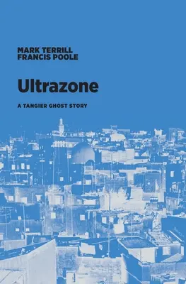 Ultrazone: Opowieść o duchach Tangeru - Ultrazone: A Tangier Ghost Story