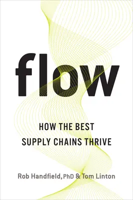 Przepływ: jak rozwijają się najlepsze łańcuchy dostaw - Flow: How the Best Supply Chains Thrive