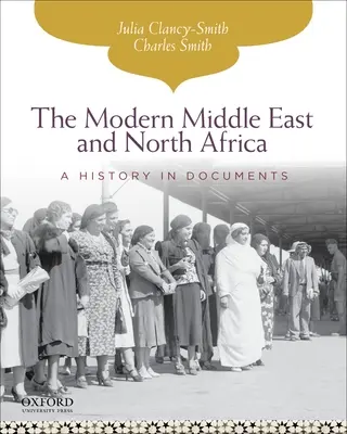 Współczesny Bliski Wschód i Afryka Północna: Historia w dokumentach - The Modern Middle East and North Africa: A History in Documents