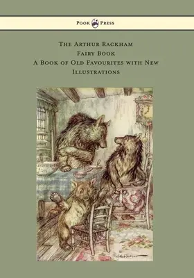 The Arthur Rackham Fairy Book - Księga starych ulubionych z nowymi ilustracjami - The Arthur Rackham Fairy Book - A Book of Old Favourites with New Illustrations