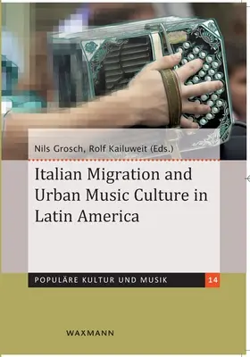 Włoska migracja i miejska kultura muzyczna w Ameryce Łacińskiej - Italian Migration and Urban Music Culture in Latin America