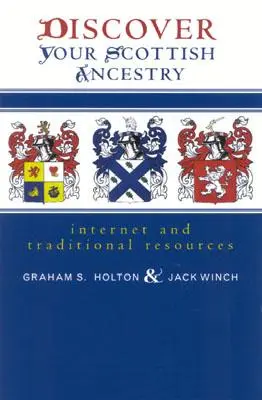 Odkryj swoje szkockie pochodzenie: Internetowe i tradycyjne źródła - Discover Your Scottish Ancestry: Internet and Traditional Resources