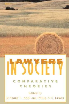 Prawnicy w społeczeństwie: Teorie porównawcze - Lawyers in Society: Comparative Theories