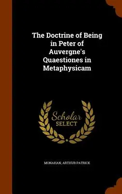 Doktryna bytu w „Quaestiones in metaphysicam” Piotra z Owernii - The Doctrine of Being in Peter of Auvergne's Quaestiones in Metaphysicam