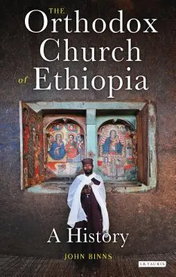 Kościół prawosławny w Etiopii: Historia - The Orthodox Church of Ethiopia: A History