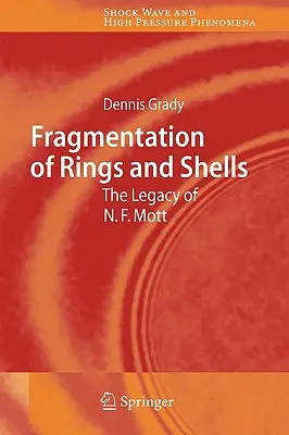 Fragmentacja pierścieni i powłok: Dziedzictwo N.F. Motta - Fragmentation of Rings and Shells: The Legacy of N.F. Mott