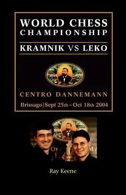 Mistrzostwa Świata w Szachach: Kramnik vs. Leko 2004 - World Chess Championship: Kramnik vs. Leko 2004