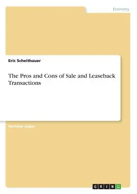 Plusy i minusy transakcji sprzedaży i leasingu zwrotnego - The Pros and Cons of Sale and Leaseback Transactions