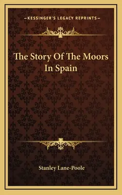 Historia Maurów w Hiszpanii - The Story Of The Moors In Spain