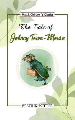 Opowieść o myszce Johnny'm - The Tale of Johnny Town-Mouse