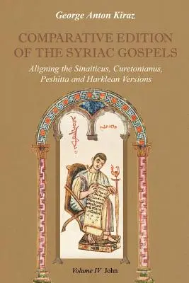 Wydanie porównawcze Ewangelii syryjskich: Wyrównanie wersji starosyryjskiej (Sinaiticus, Curetonianus), peszitty i harklejańskiej - Comparative Edition of the Syriac Gospels: Aligning the Old Syriac (Sinaiticus, Curetonianus), Peshitta and Harklean Versions