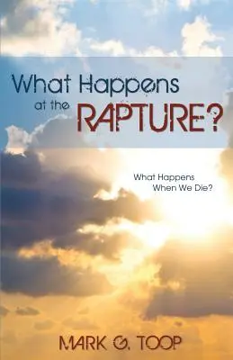 Co się dzieje w czasie pochwycenia? - What Happens at the Rapture?