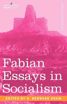 Fabiańskie eseje o socjalizmie - Fabian Essays in Socialism