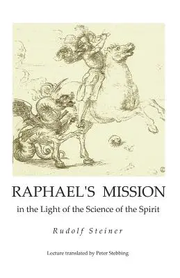 Misja Rafaela: w świetle nauki o duchu - Raphael's Mission: in the Light of the Science of the Spirit